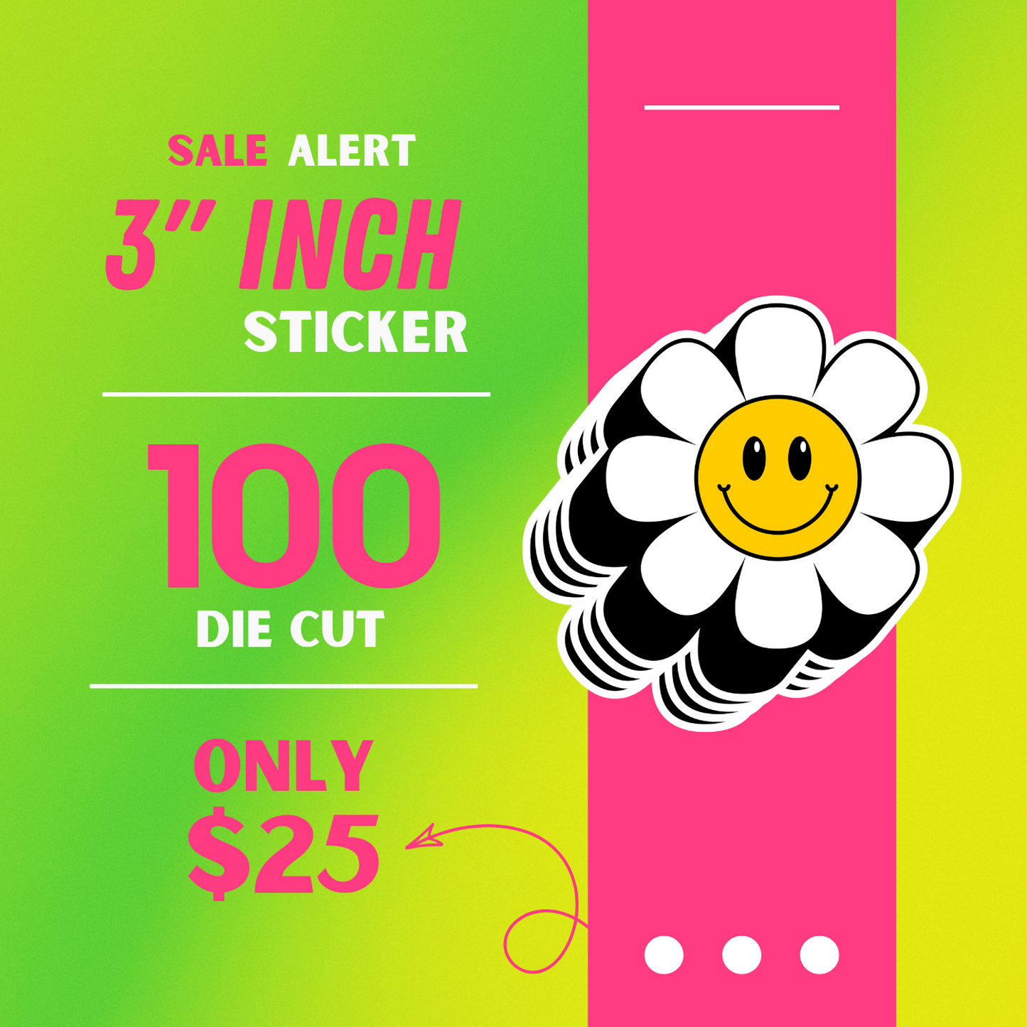100 DIE CUT STICKERS FOR $25 ( 3 INCH )