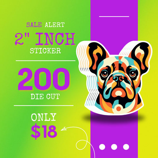 200   DIE   CUT   STICKERS   FOR $18   (   2   INCH   )