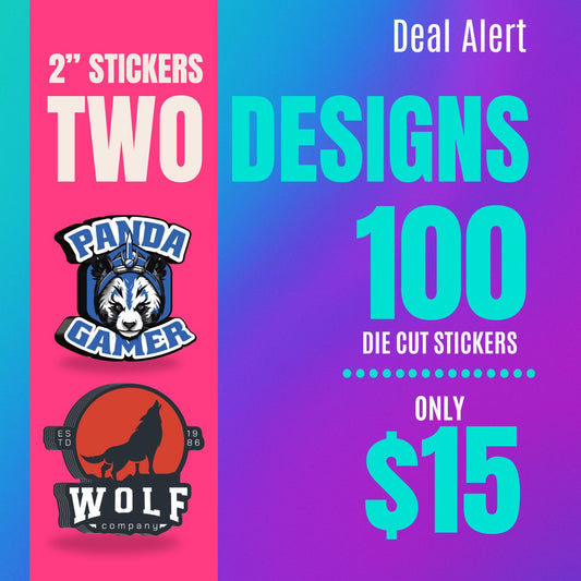 TWO DESIGNS 100 CUSTOM DIE CUT STICKERS